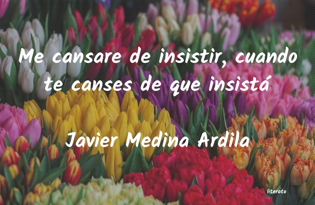 frases de Javier Medina Ardila