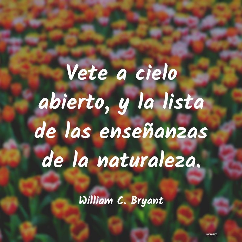 Frases de William C. Bryant