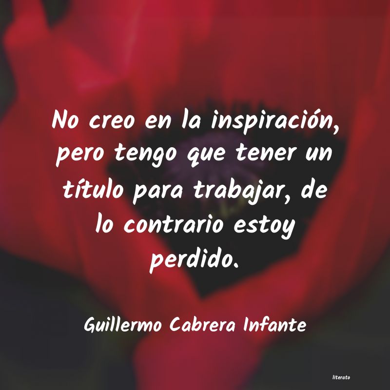 frases de Guillermo Cabrera Infante