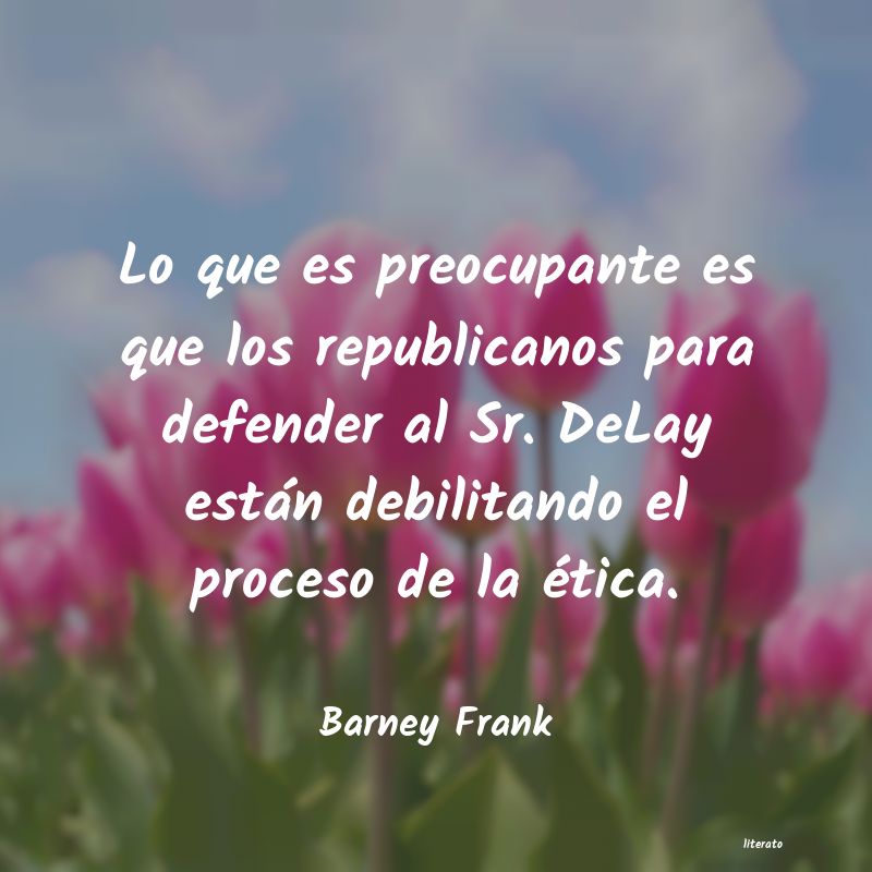 Frases de Barney Frank