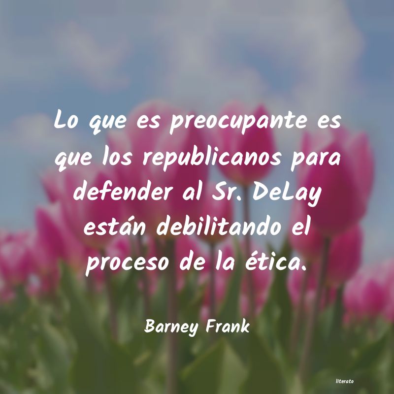 frases de Barney Frank