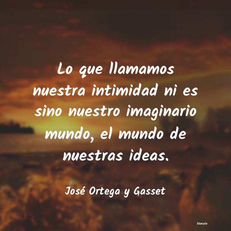frases de José Ortega y Gasset