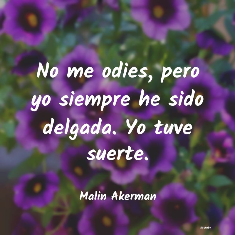 Frases de Malin Akerman