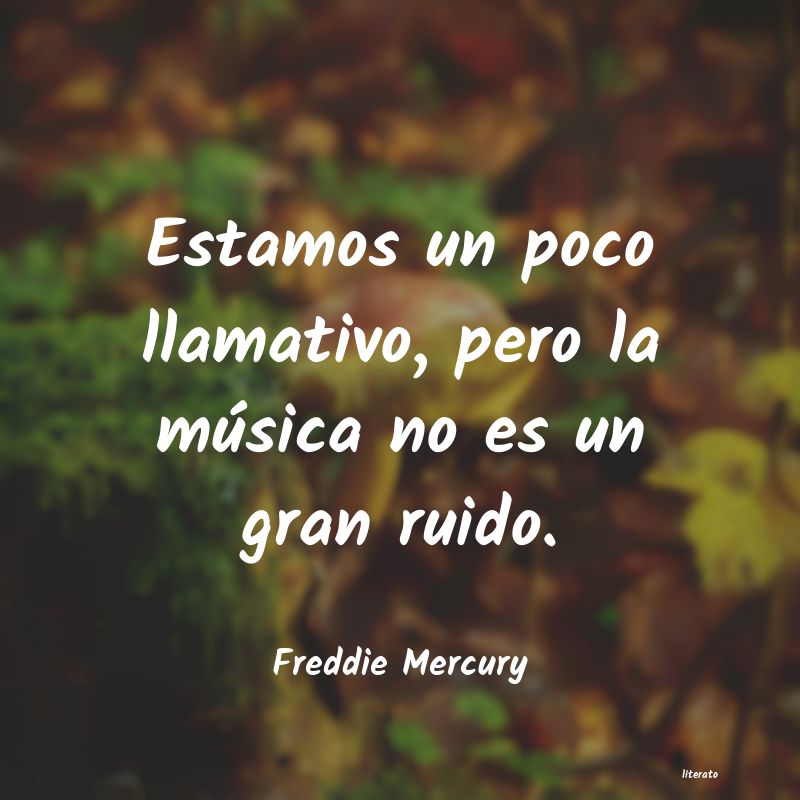 Frases de Freddie Mercury