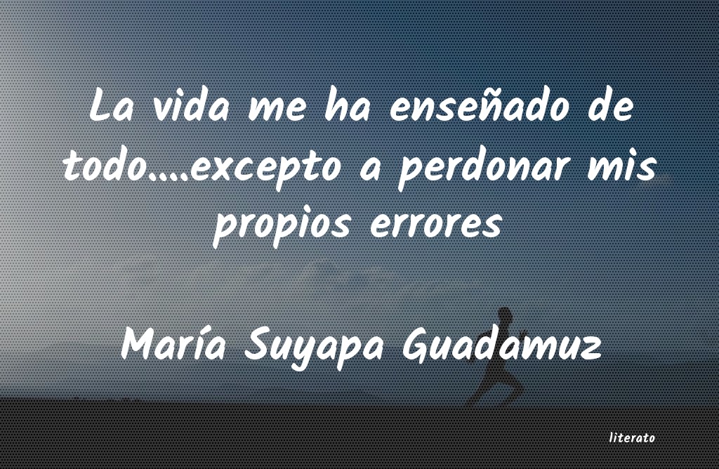 Frases de María Suyapa Guadamuz