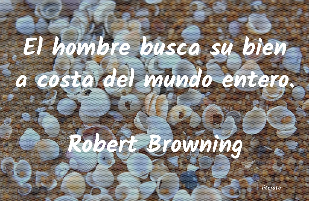 Frases de Robert Browning