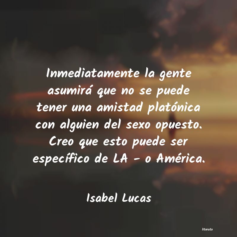 frases de Isabel Lucas
