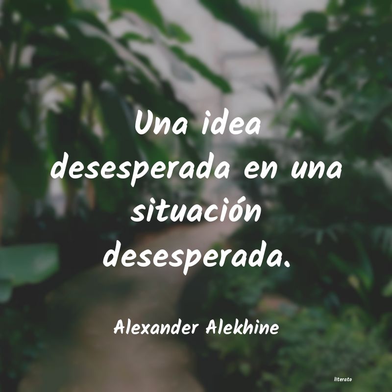 Frases de Alexander Alekhine