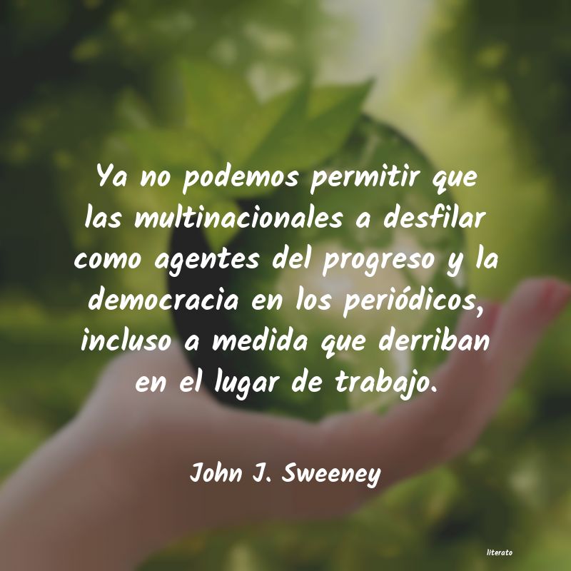 Frases de John J. Sweeney