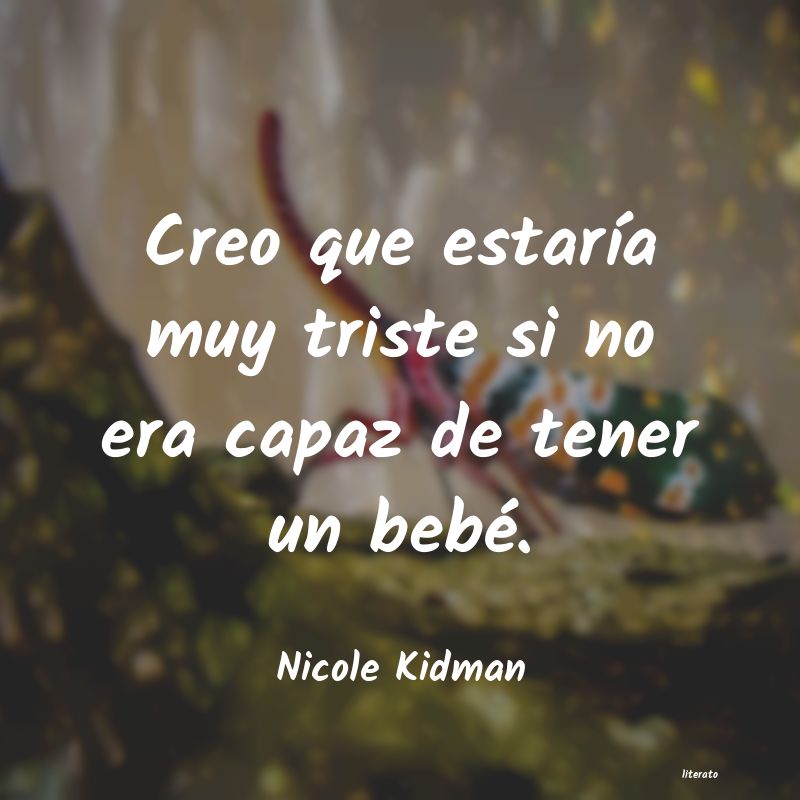 Frases de Nicole Kidman