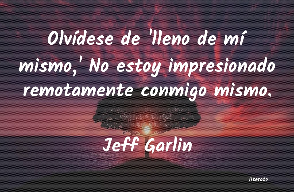 frases de Jeff Garlin