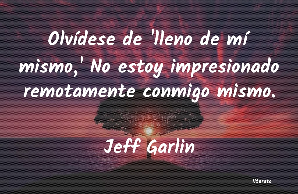 Frases de Jeff Garlin