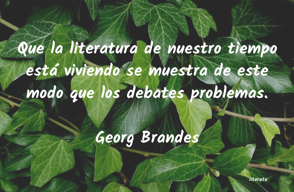 Frases de Georg Brandes