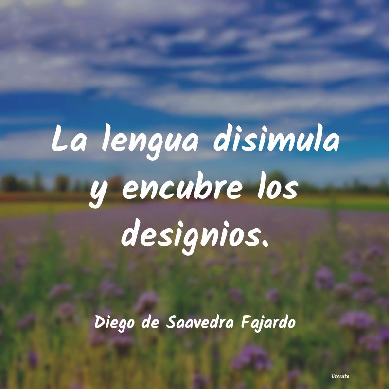 Frases de Diego de Saavedra Fajardo