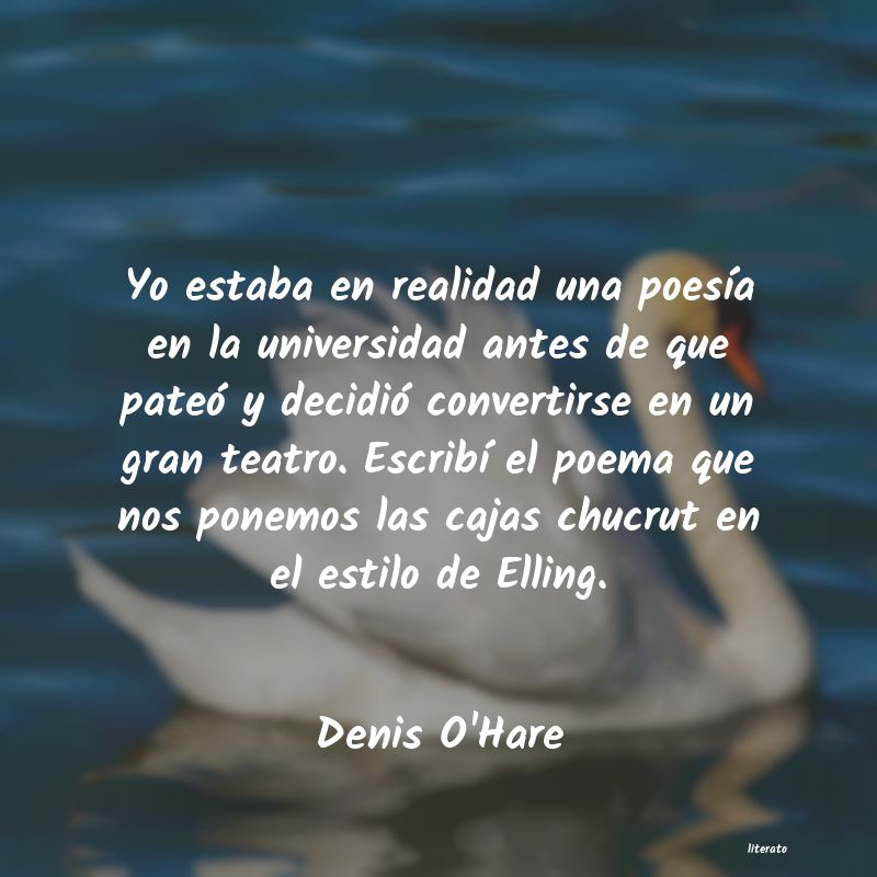 Frases de Denis O'Hare