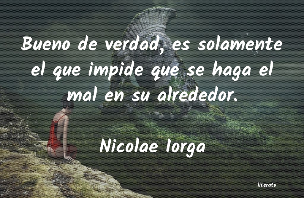 Frases de Nicolae Iorga