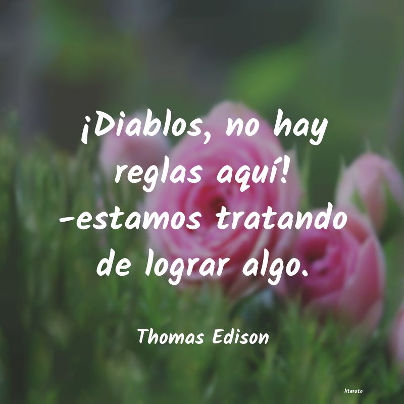 Frases de Thomas Edison