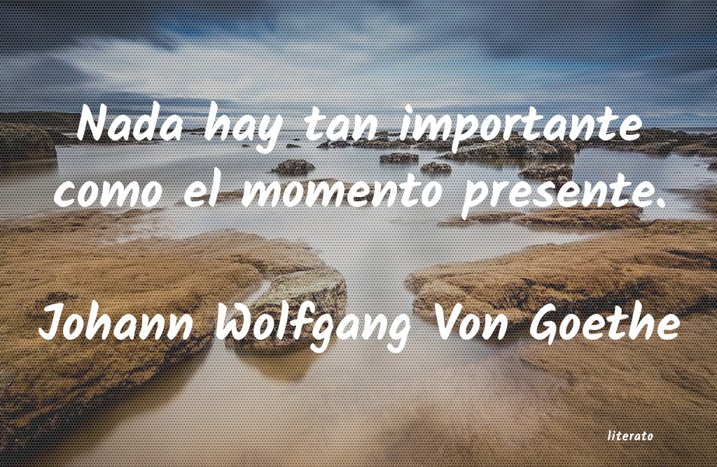 frases de Johann Wolfgang Von Goethe