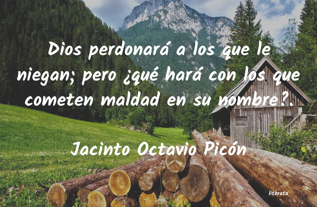 Frases de Jacinto Octavio Picón