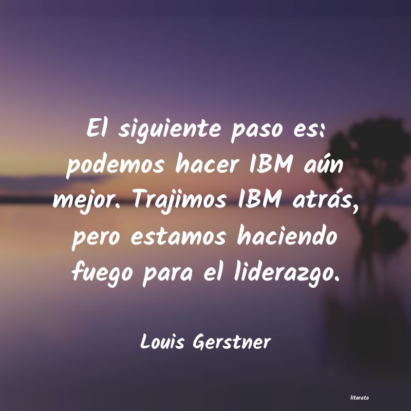 frases de Louis Gerstner