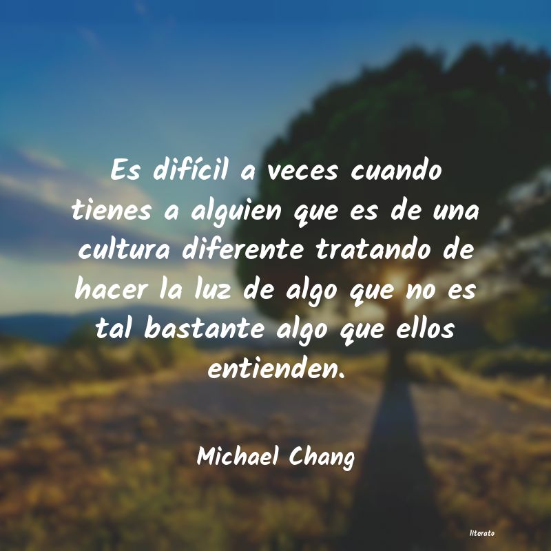 Frases de Michael Chang