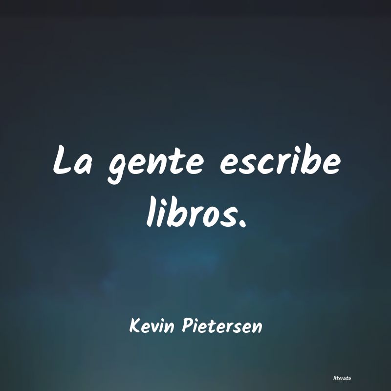 frases de Kevin Pietersen