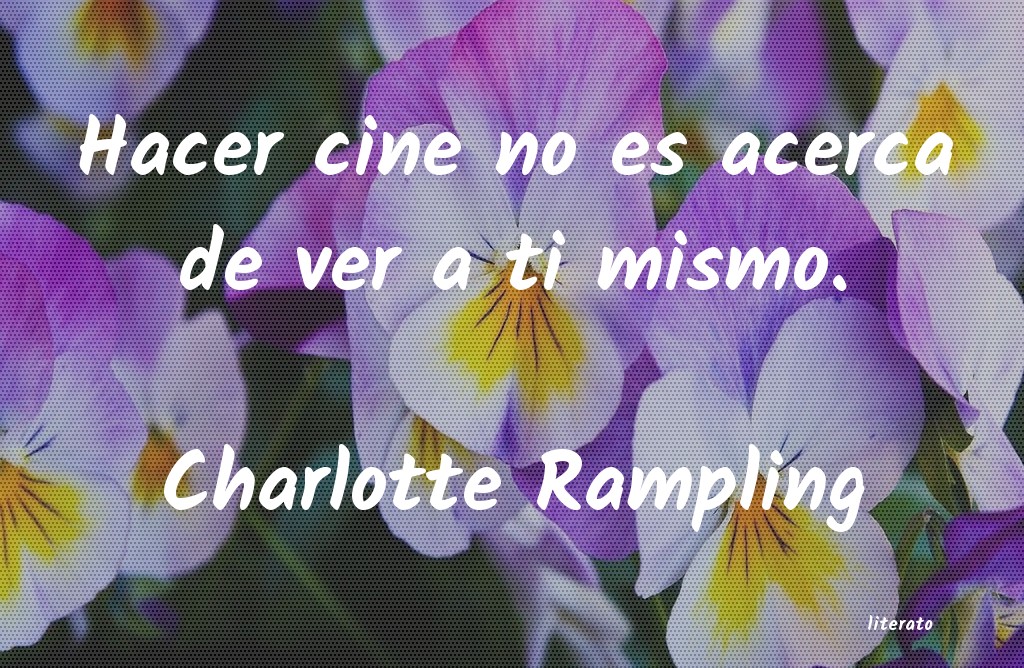 frases de Charlotte Rampling