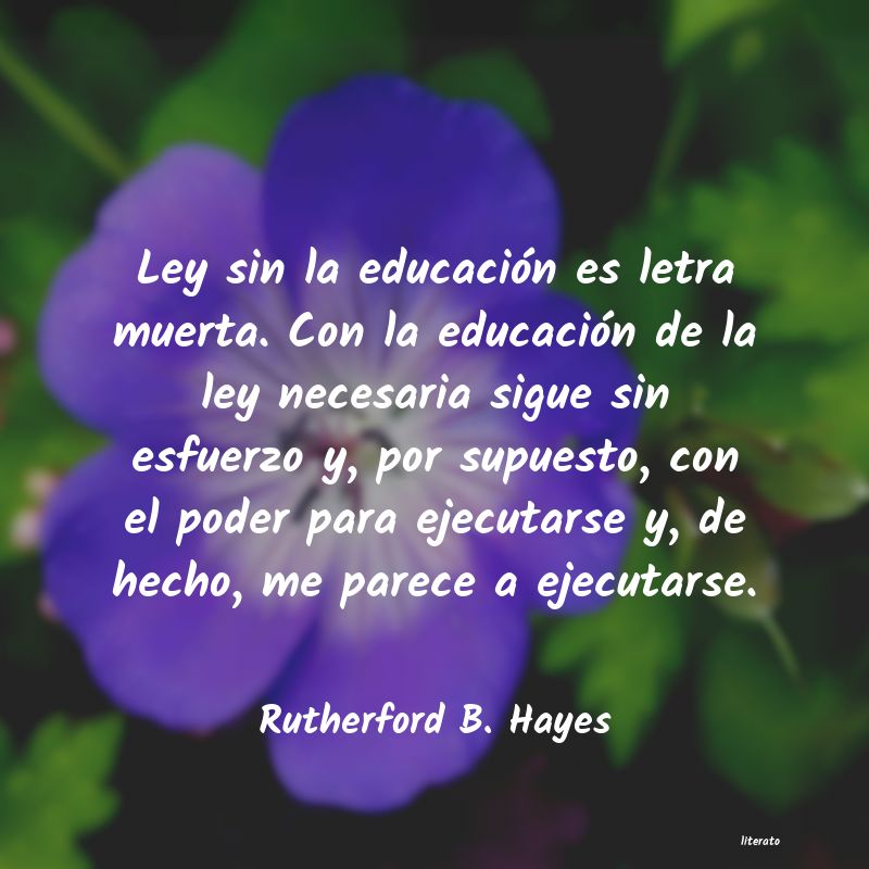 Frases de Rutherford B. Hayes