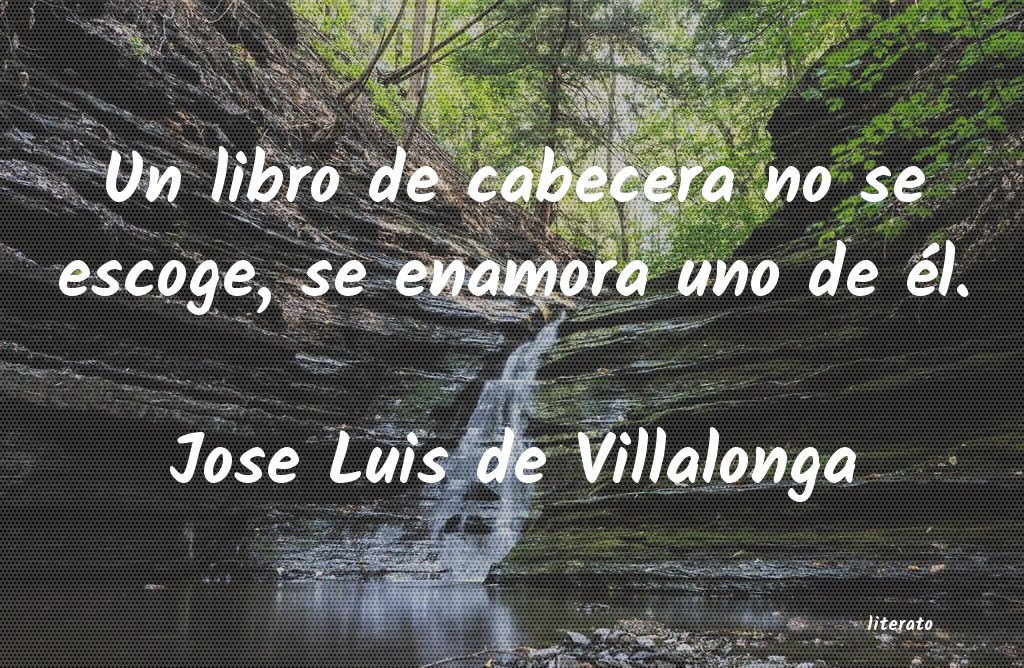 Frases de Jose Luis de Villalonga