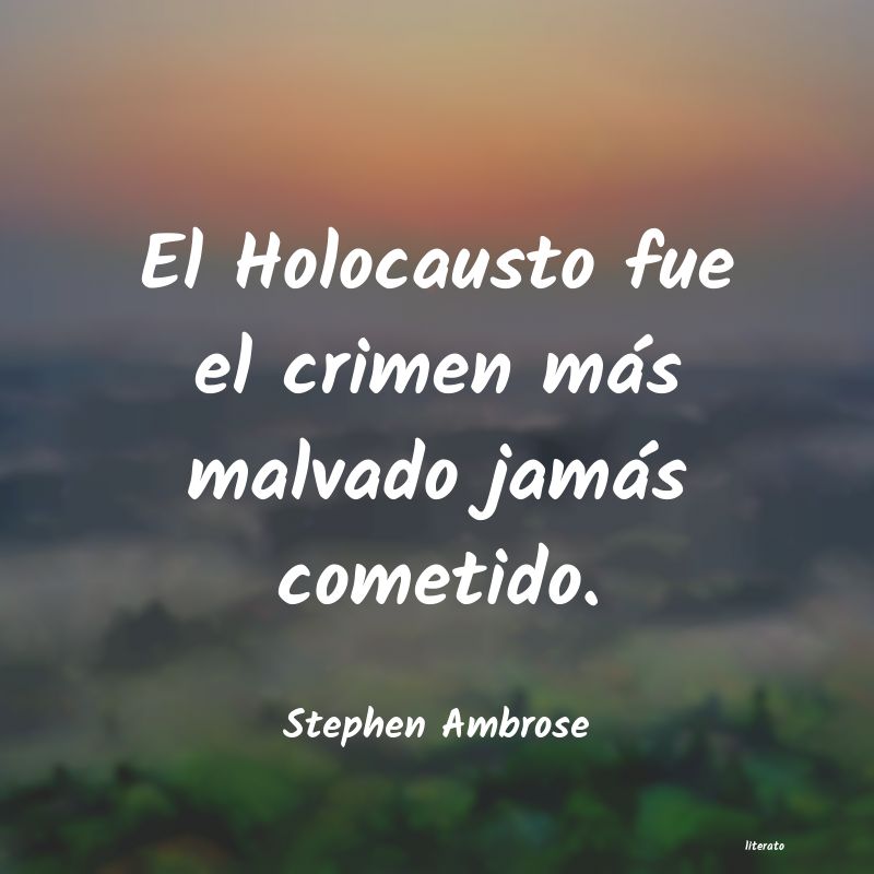 frases de Stephen Ambrose