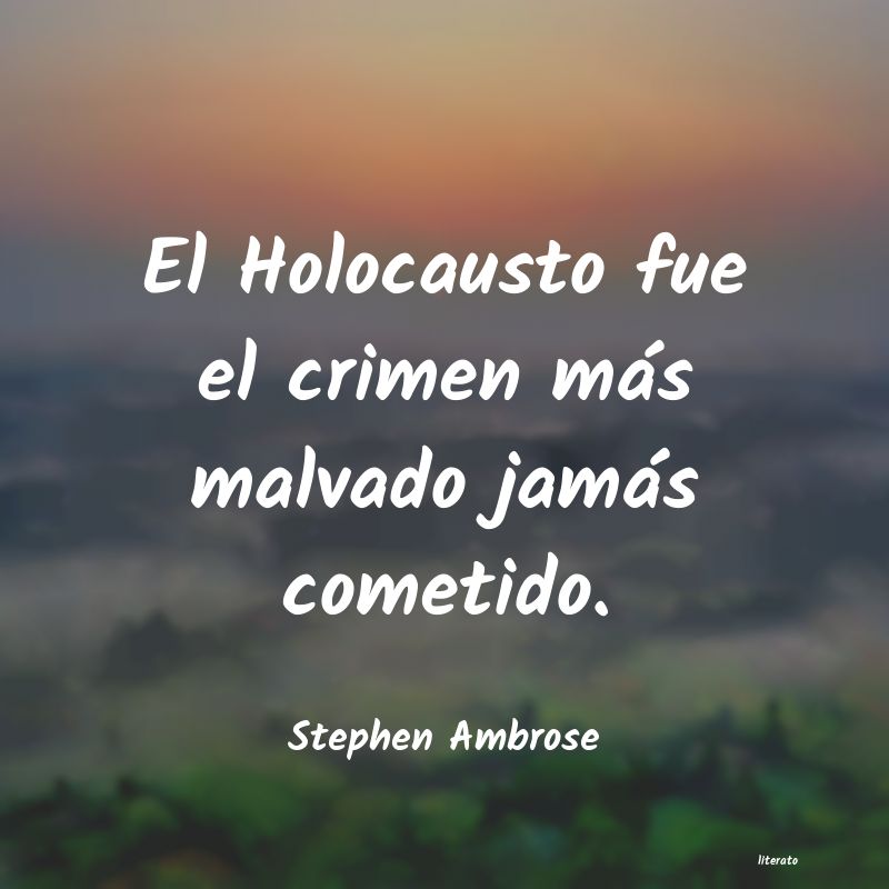 Frases de Stephen Ambrose