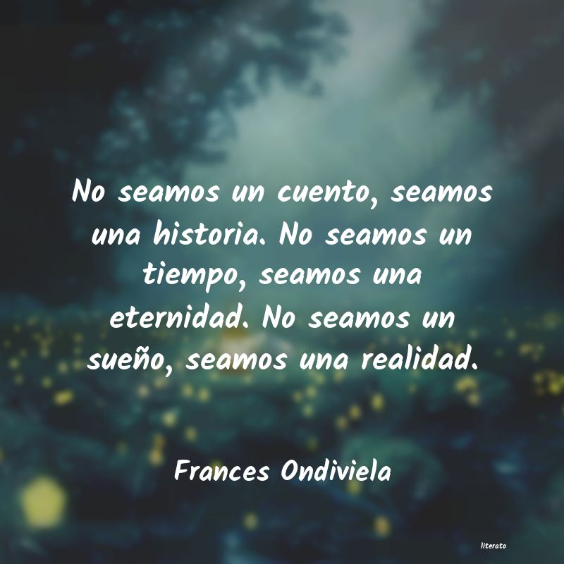 Frases de Frances Ondiviela