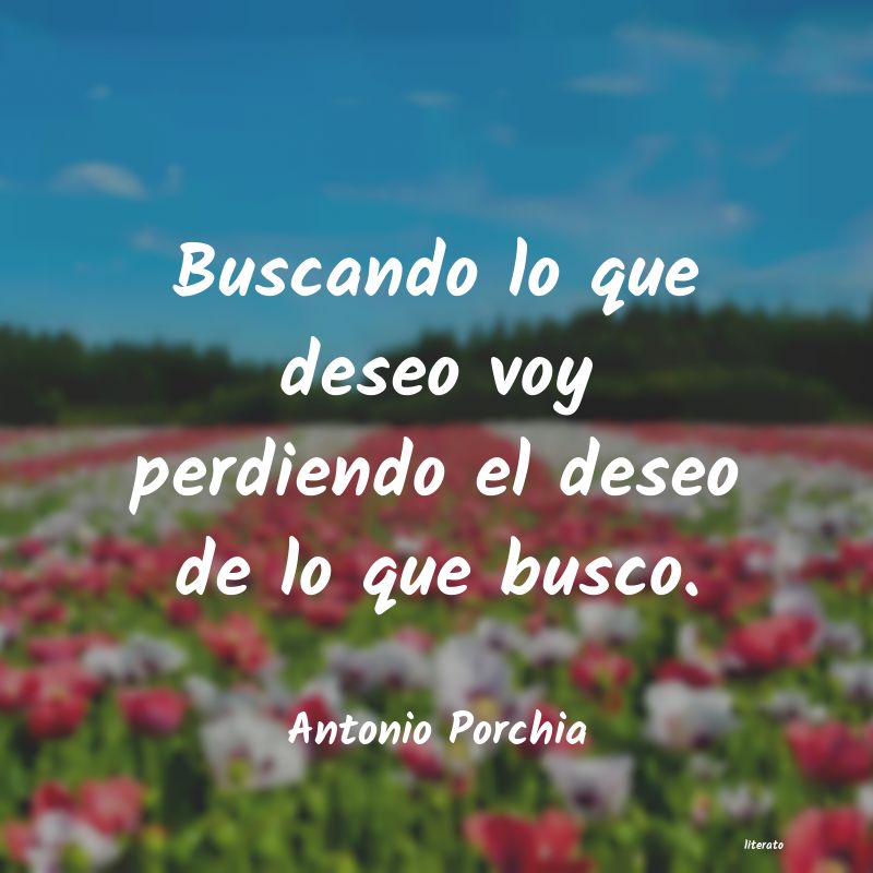 Frases de Antonio Porchia