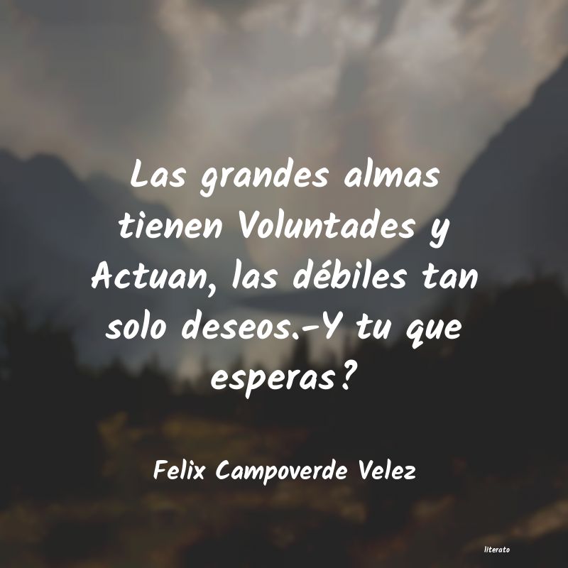 frases de Felix Campoverde Velez