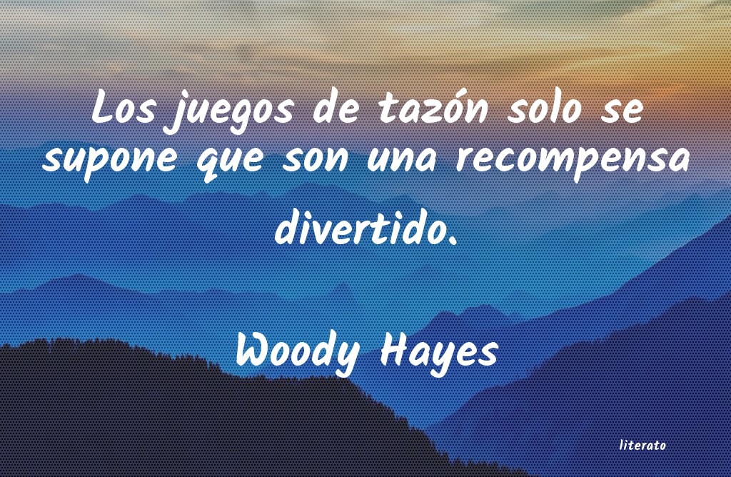 frases de Woody Hayes