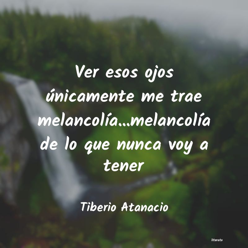 frases de Tiberio Atanacio