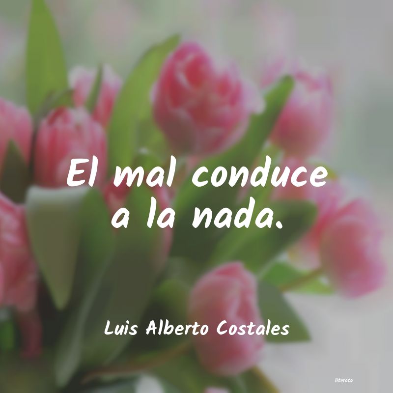 frases de Luis Alberto Costales