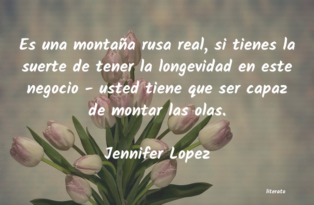 Frases de Jennifer Lopez