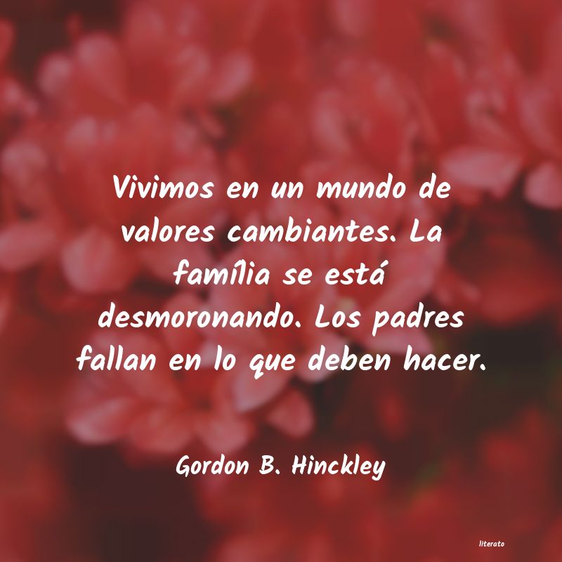 Frases de Gordon B. Hinckley