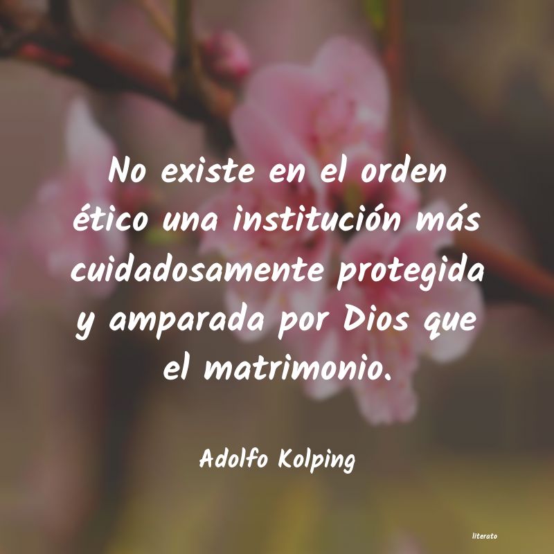 frases de Adolfo Kolping