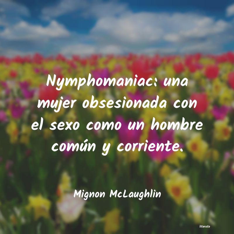 Frases de Mignon McLaughlin