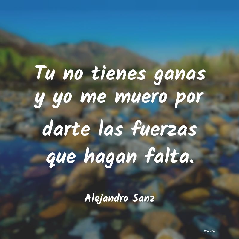 Frases de Alejandro Sanz