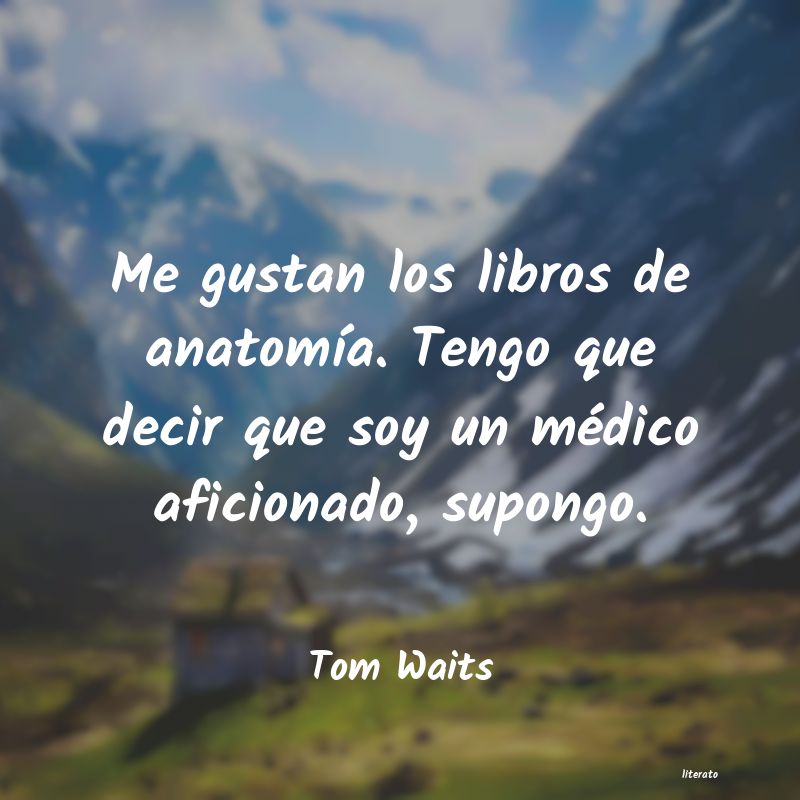 frases de Tom Waits