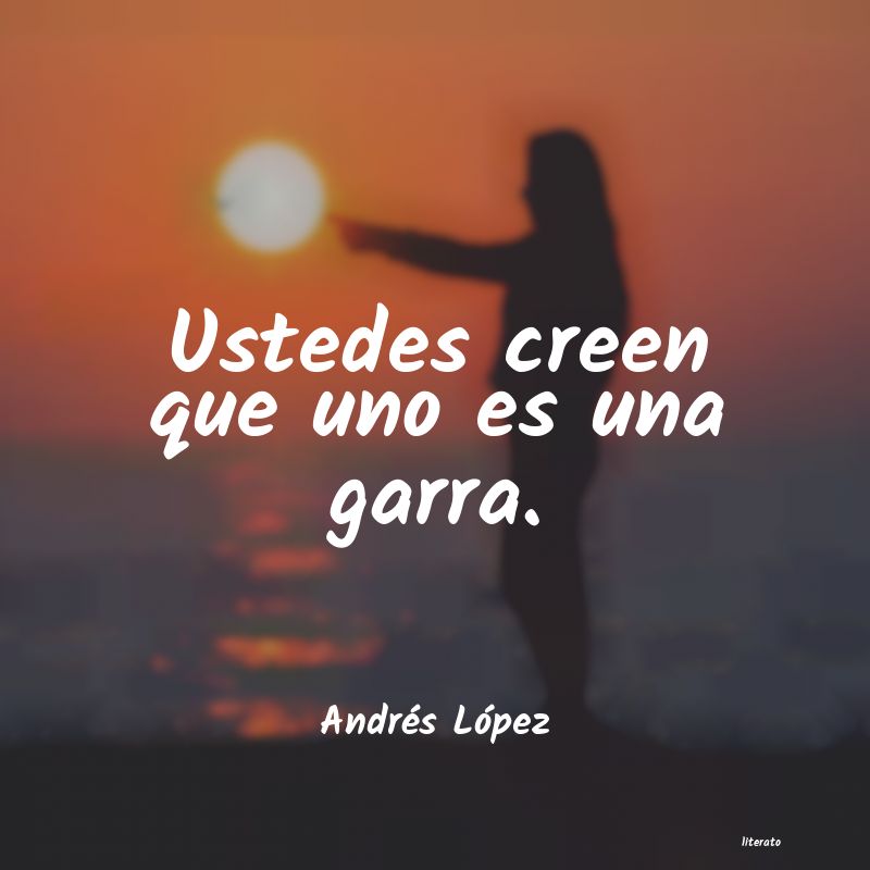 frases de Andrés López