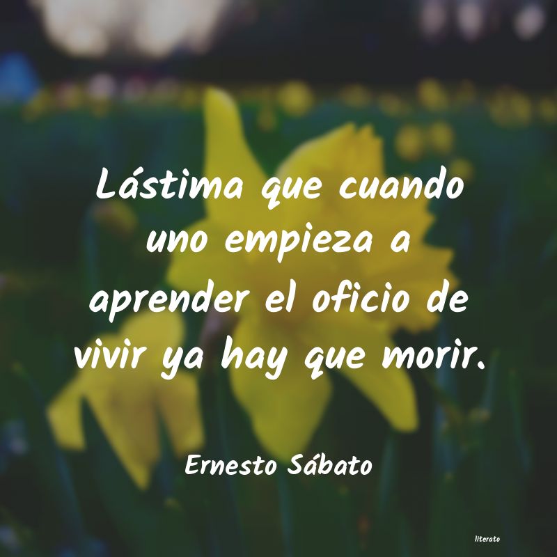 Frases de Ernesto Sábato