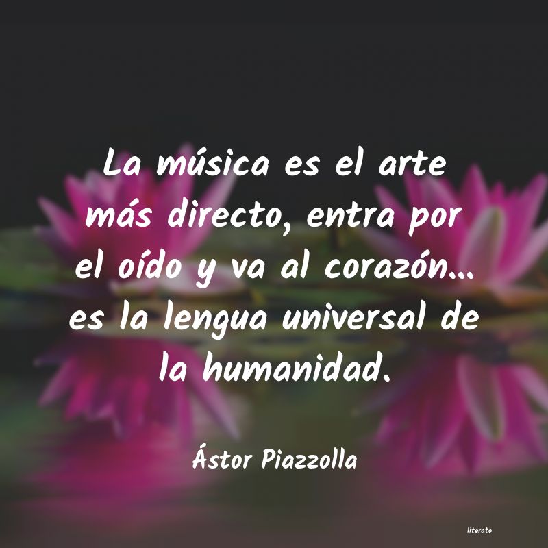 Frases de Ástor Piazzolla