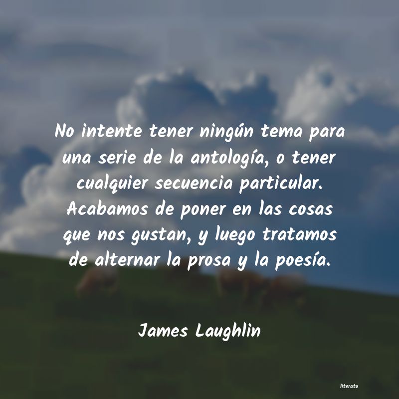 Frases de James Laughlin