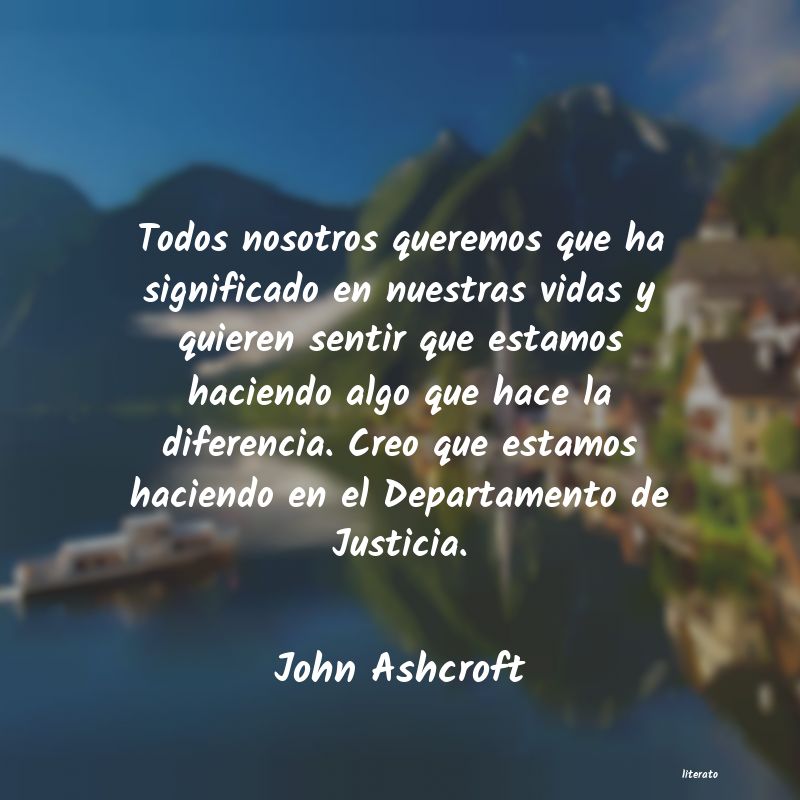 Frases de John Ashcroft
