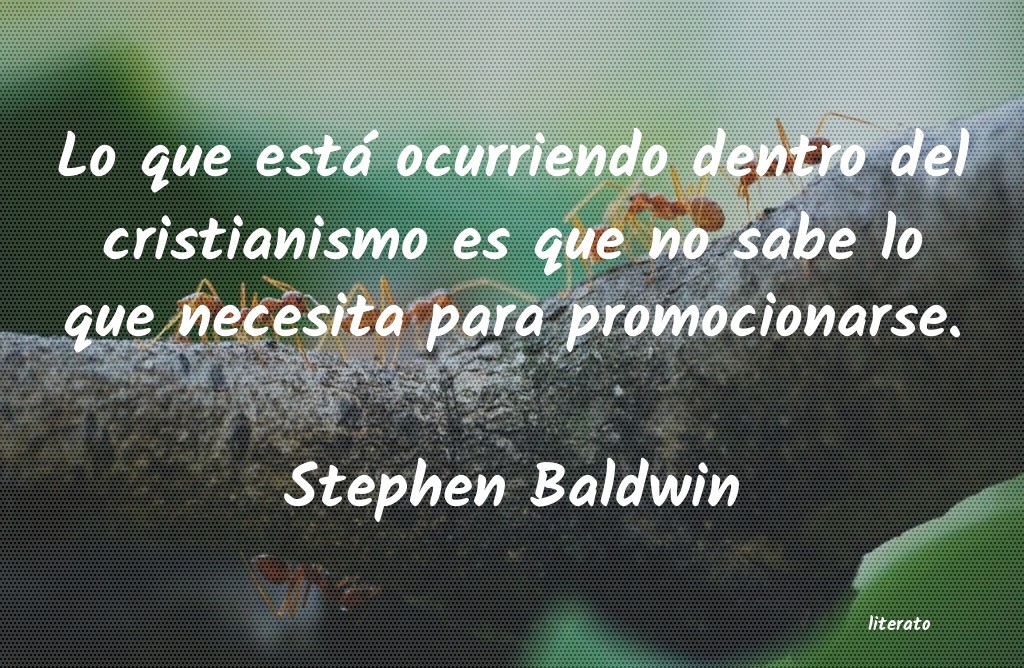 Frases de Stephen Baldwin