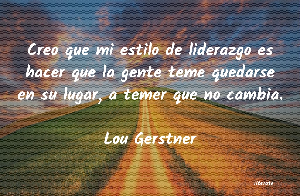 frases de Lou Gerstner